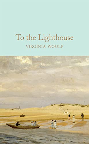 To the Lighthouse: Virginia Woolf (Macmillan Collector's Library, 126)
