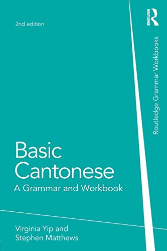 Basic Cantonese: A Grammar and Workbook (Grammar Workbooks) von Routledge