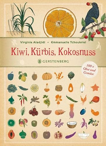 Kiwi, Kürbis, Kokosnuss. 100x Obst und Gemüse