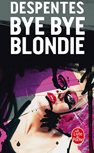 Bye Bye Blondie (Ldp Litterature)