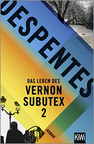 Das Leben des Vernon Subutex 2: Roman von Kiepenheuer & Witsch GmbH