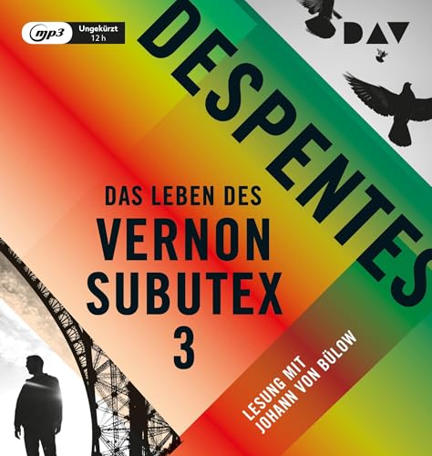 Das Leben des Vernon Subutex 3: Ungekürzte Lesung mit Johann von Bülow (1 mp3-CD) von Audio Verlag Der GmbH