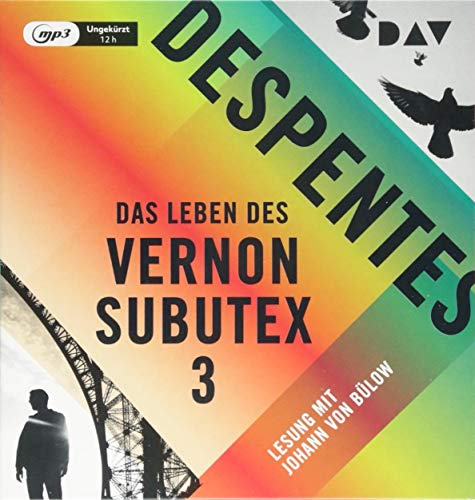 Das Leben des Vernon Subutex 3: Ungekürzte Lesung mit Johann von Bülow (1 mp3-CD)