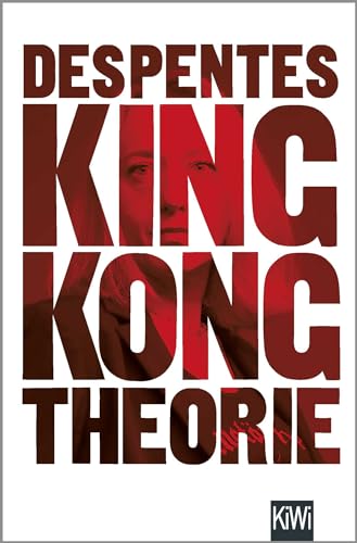 King Kong Theorie von Kiepenheuer & Witsch GmbH