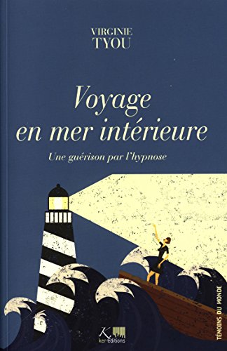 Voyage en mer intérieure - une guérison par l'hypnose