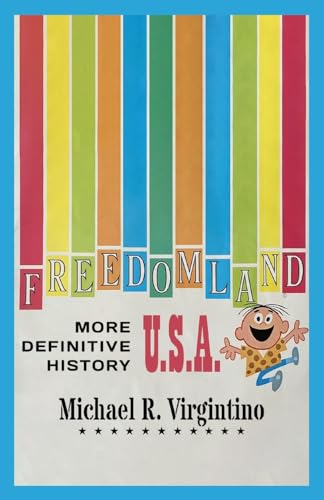 Freedomland U.S.A.: More Definitive History von Theme Park Press