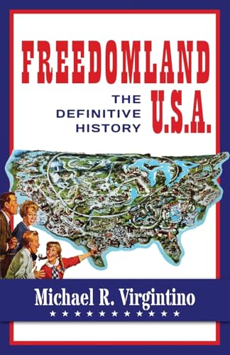 Freedomland U.S.A.: The Definitive History von Theme Park Press