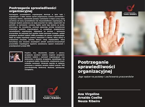 Postrzeganie sprawiedliwo¿ci organizacyjnej: Jego wp¿yw na postawy i zachowania pracowników von Wydawnictwo Nasza Wiedza