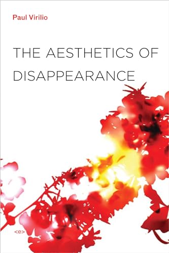 The Aesthetics of Disappearance, new edition (Semiotext(e) / Foreign Agents) von MIT Press