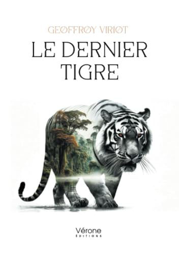 Le dernier tigre von Verone éditions