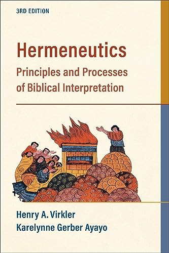 Hermeneutics: Principles and Processes of Biblical Interpretation