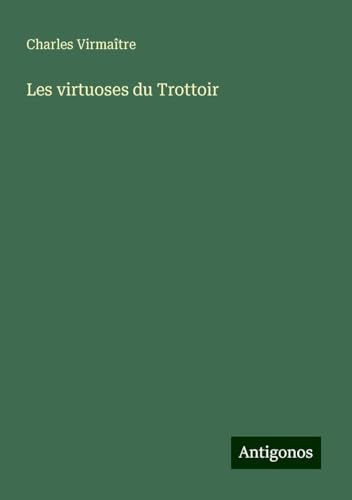 Les virtuoses du Trottoir von Antigonos Verlag