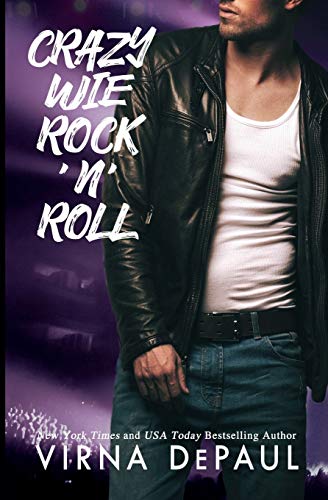 Crazy wie Rock’n’Roll (Rock’n’Roll Candy, Band 2) von Virna DePaul