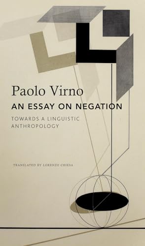 An Essay on Negation: For a Linguistic Anthropology (Italian List)