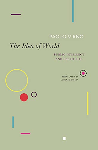 The Idea of World: Public Intellect and Use of Life (The Italian List) von Seagull Books London Ltd