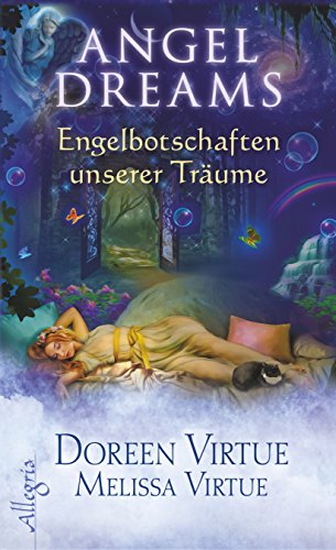 Angel Dreams: Engelbotschaften unserer Träume