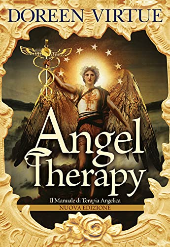 Angel Therapy. Il manuale di terapia angelica. Nuova ediz. Angel Therapy. Il manuale di terapia angelica. Nuova ediz. von My Life