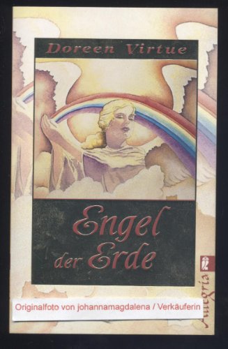 Engel der Erde: Die geistigen Helfer unseres Planeten Engel der Erde: Die geistigen Helfer unseres Planeten
