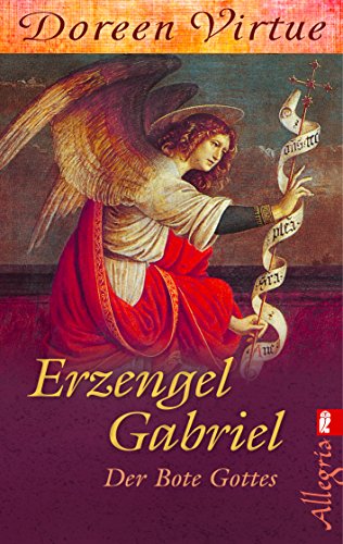 Erzengel Gabriel: Der Bote Gottes Erzengel Gabriel: Der Bote Gottes