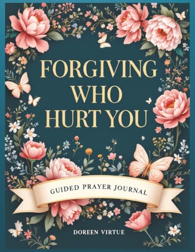 Forgiving Who Hurt You: A Guided Prompt Prayer & Devotional Journal for Christian Women (30-Day Devotionals for Christian Women) von Independently published