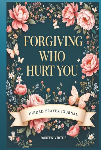 Forgiving Who Hurt You: A Guided Prompt Prayer & Devotional Journal for Christian Women (30-Day Devotionals for Christian Women) von Independently published