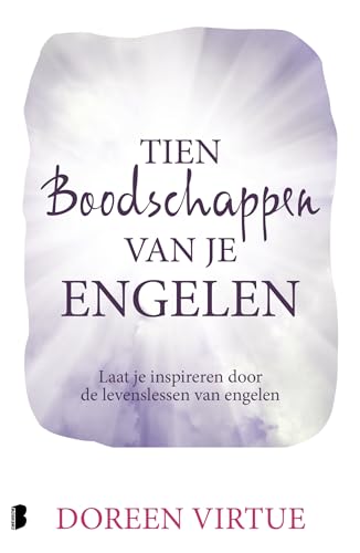 Tien boodschappen van je engelen: Laat je inspireren door de levenslessen van engelen von Boekerij
