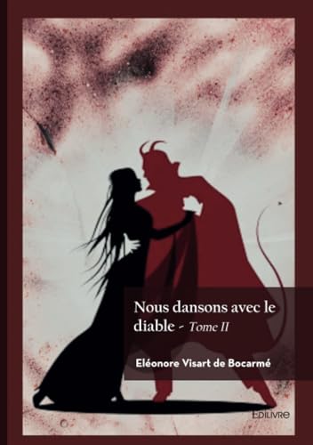 Nous dansons avec le diable - Tome 2 von Édilivre