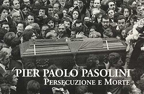 Pier Paolo Pasolini. Persecuzione e morte Pier Paolo Pasolini. Persecuzione e morte von All Around