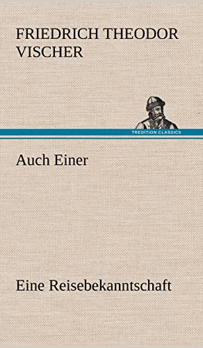 Auch Einer: Eine Reisebekanntschaft