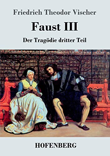 Faust III: Der Tragödie dritter Teil