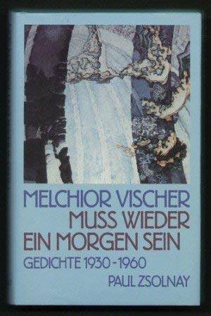 Muß wieder ein Morgen sein: Gedichte 1930-1960 von Paul Zsolnay Verlag
