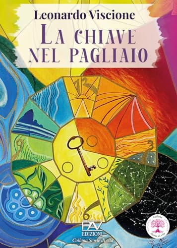 La chiave nel pagliaio (Storie di vita) von Pav Edizioni
