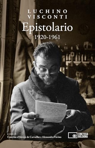 Epistolario 1920-1961 (Il cinema ritrovato) von Edizioni Cineteca di Bologna