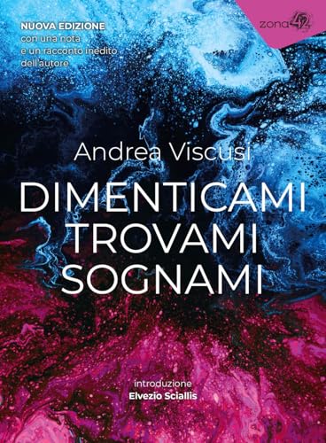 Dimenticami trovami sognami. Nuova ediz. (I libri dell'Iguana) von Zona 42