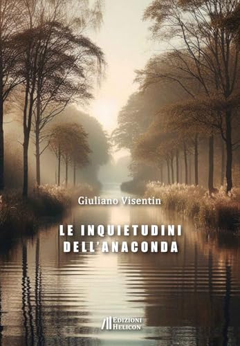 Le inquietudini dell'anaconda Le inquietudini dell'anaconda von Helicon