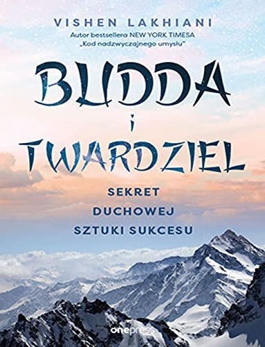 Budda i twardziel.: Sekret duchowej sztuki sukcesu
