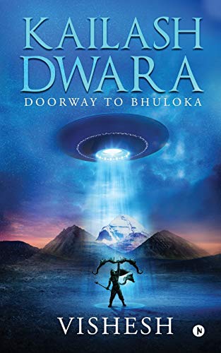 Kailash Dwara: Doorway to Bhuloka