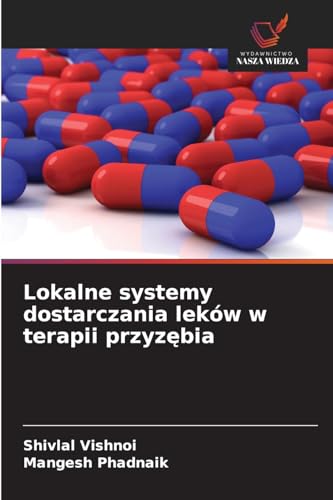Lokalne systemy dostarczania leków w terapii przyz¿bia von Wydawnictwo Nasza Wiedza