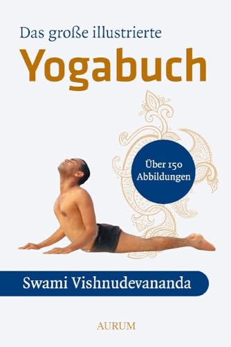 Das große illustrierte Yoga-Buch: Einf. v. Marcus Bach