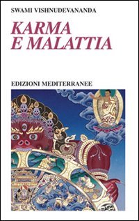 Karma e malattia (Yoga, zen, meditazione) von Edizioni Mediterranee