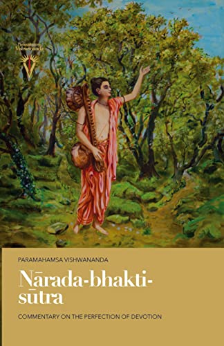 Nārada-bhakti-sūtra: Commentary on the Perfection of Devotion