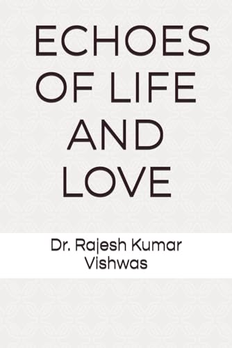 ECHOES OF LIFE AND LOVE von Independently published