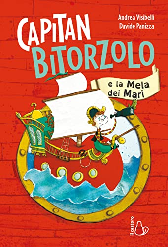 Capitan Bitorzolo e la mela dei mari. Ediz. a colori (Il Castoro bambini) von Il Castoro