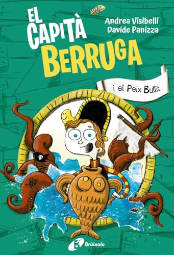 El capità Berruga, 2. El capità Berruga i el Peix Bullit (Catalá - A PARTIR DE 6 ANYS - PERSONATGES I SÈRIES) von Editorial Bruño