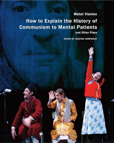 How to Explain the History of Communism to Mental Patients and Other Plays (In Performance)