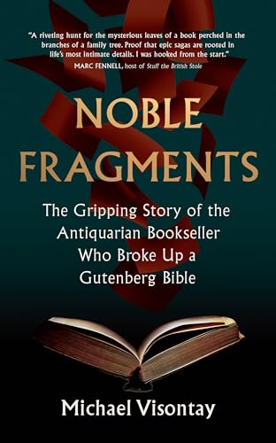 Noble Fragments: The Maverick Who Broke Up the World’s Greatest Book von Scribble