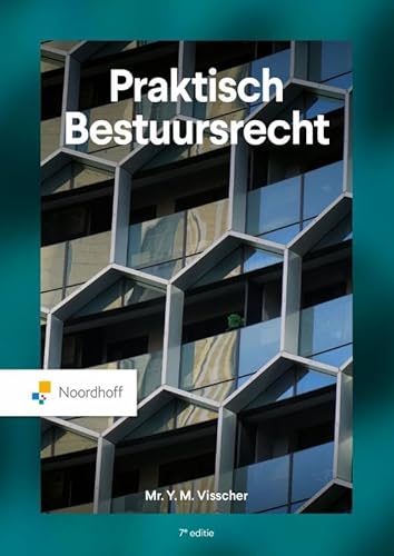Praktisch bestuursrecht Praktisch bestuursrecht von Noordhoff Uitgevers