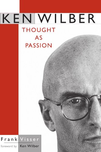 Ken Wilber: Thought As Passion (Suny Series in Transpersonal and Humanistic Pyschology)