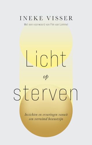 Licht op sterven: inzichten en ervaringen vanuit een verruimd bewustzijn von AnkhHermes, Uitgeverij