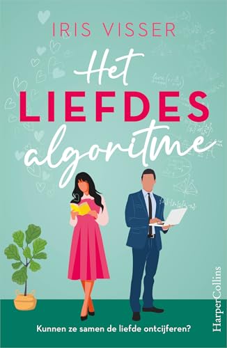 Het liefdesalgoritme: Kunnen ze samen de liefde ontcijferen? von HarperCollins